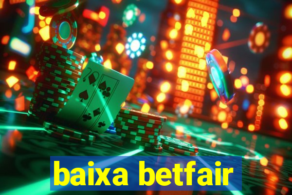 baixa betfair